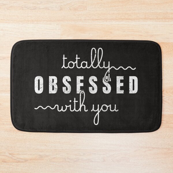 Item preview, Totally Obsessed With You Quirky Text Design White designed and sold by TackyTime.