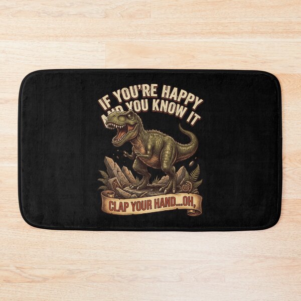 Item preview, If You're Happy And You Know It Clap Your Hand Oh - Funny T Rex Dinosaur Humor designed and sold by Cree8if.
