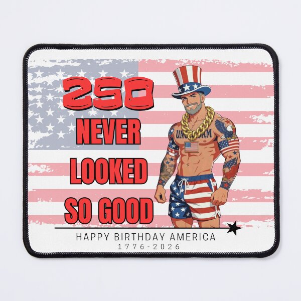 Item preview, 250 Never Looked So Good - Happy Birthday America 1776-2026 Patriotic Shirt - "Big Stick Sam" designed and sold by SAMEOLDDREAM.