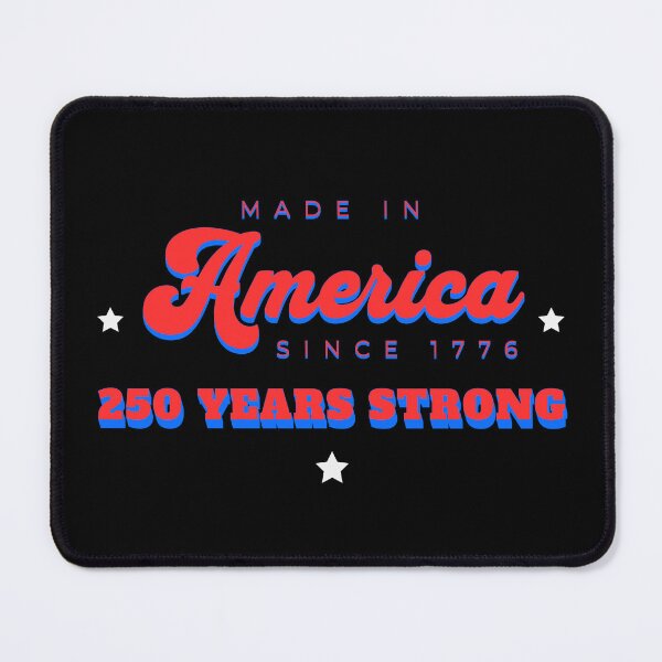 Item preview, Made in America Since 1776 - 250 Years Strong Retro Patriotic designed and sold by Horizon Collective.