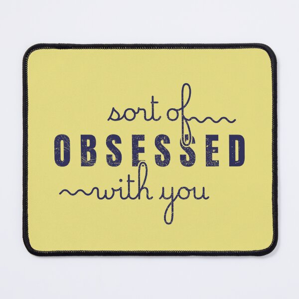 Item preview, Sort of Obsessed With You Quirky Text Design Blue designed and sold by TackyTime.