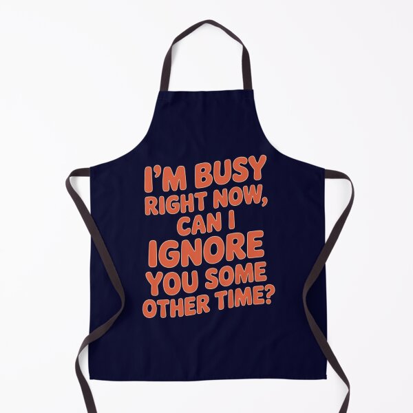 Item preview, Funny Sarcastic Humor I ‘m Busy Right Now, Can I Ignore You Some Other Time? designed and sold by fantasticdesign.
