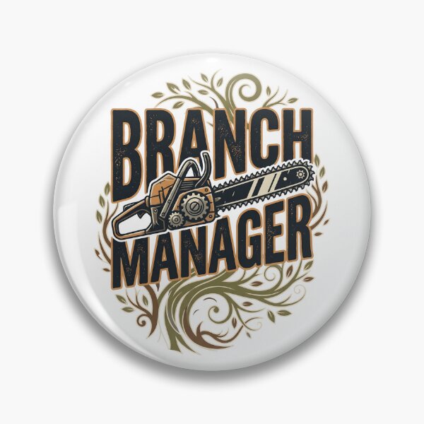Item preview, Funny Arborist Pun Branch Manager Chainsaw Lumberjack Logger designed and sold by Leonardo Palumbo.