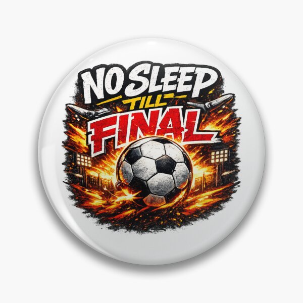 Item preview, No Sleep Till Final Soccer Championship Fan Design designed and sold by Winetastic-Art.