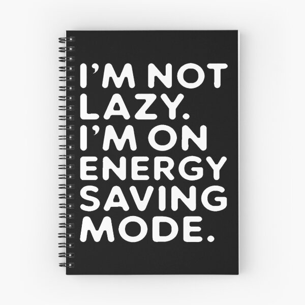 Item preview, Sarcastic Humor I ‘m not lazy. I ‘m on energy saving mode designed and sold by fantasticdesign.