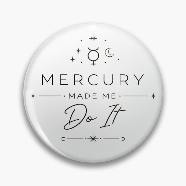 Item preview, mercury made me do it designed and sold by Side Quest Co..