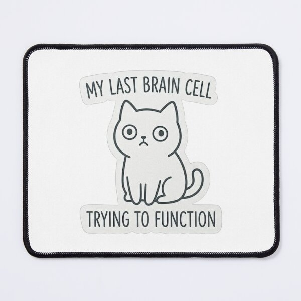 Item preview, Funny Relatable Cat - My Last Brain Cell designed and sold by LittleStickerPlanet.