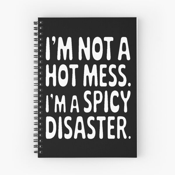 Item preview, Sarcastic Humor I’m not a hot mess. I’m a spicy disaster designed and sold by fantasticdesign.