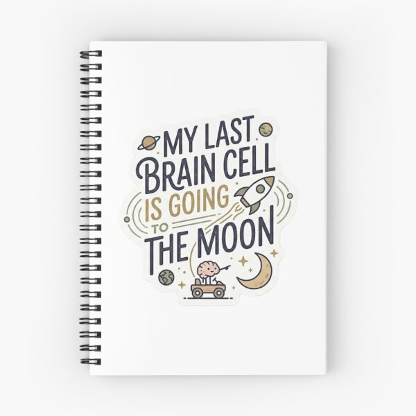 Item preview, My Last Brain Cell Going to the Moon designed and sold by LittleStickerPlanet.
