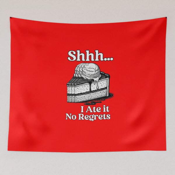 Item preview, I ate some pie and it was delicious. Shhh… I Ate It No Regrets. designed and sold by Creative-Sanc.