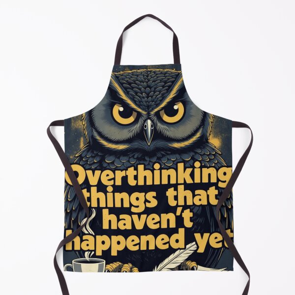 Item preview, Overthinking Things That Haven't Happened Yet Funny Owl Shirt | Anxiety Humor Gift designed and sold by GalleryPeak.