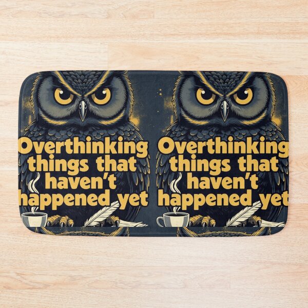 Item preview, Overthinking Things That Haven't Happened Yet Funny Owl Shirt | Anxiety Humor Gift designed and sold by GalleryPeak.