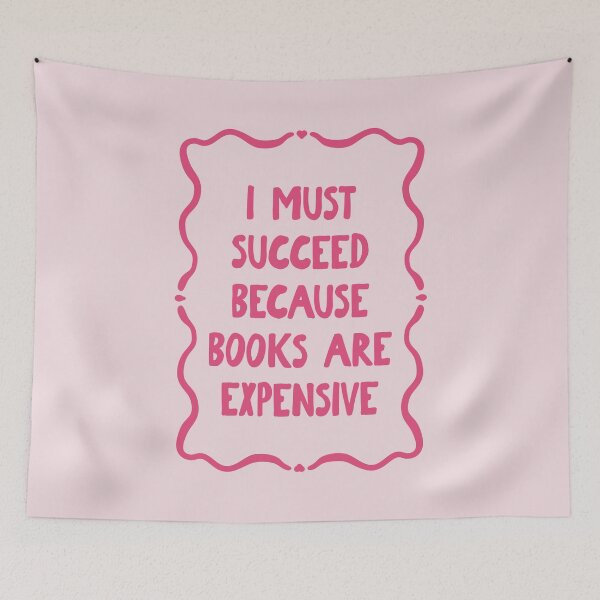 Item preview, I Must Succeed Because Books Are Expensive designed and sold by soheedesigns.