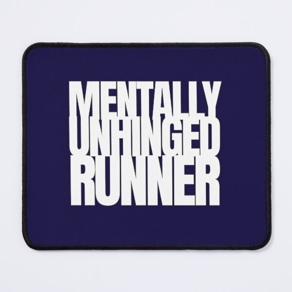 Item preview, Mentally Unhinged Runner – Funny Running Quote designed and sold by hhells.