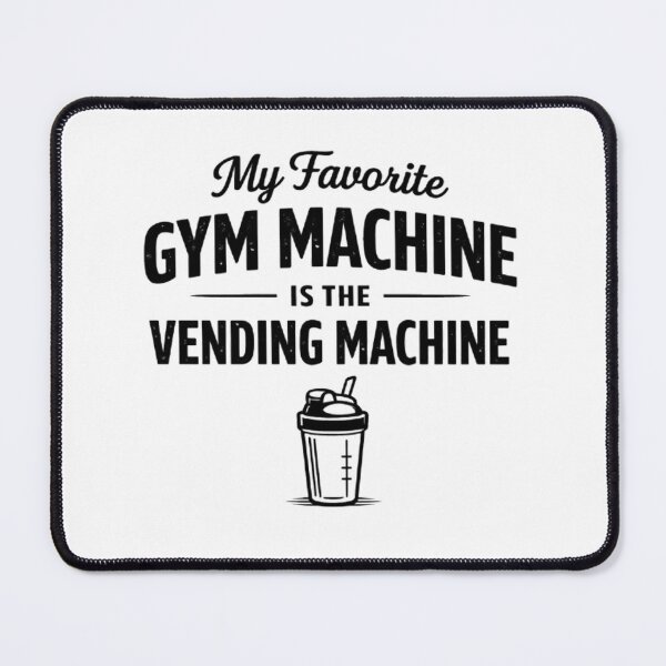 Item preview, My Favorite Gym Machine Is The Vending Machine Funny Fitness designed and sold by GymLifeMidlife.