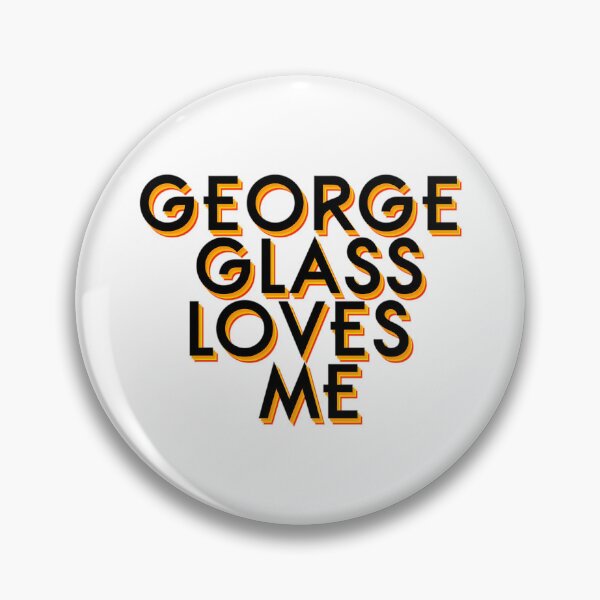 Item preview, George Glass Loves Me designed and sold by arlitoickerson.