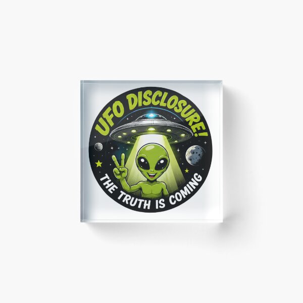 Item preview, UFO Disclosure The Truth Is Coming Alien Believer Designufo disclosure designed and sold by R-B-Colors.