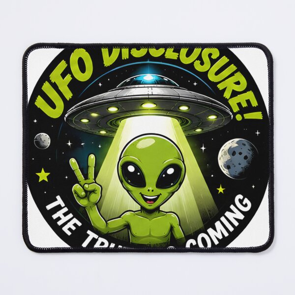 Item preview, UFO Disclosure The Truth Is Coming Alien Believer Designufo disclosure designed and sold by R-B-Colors.