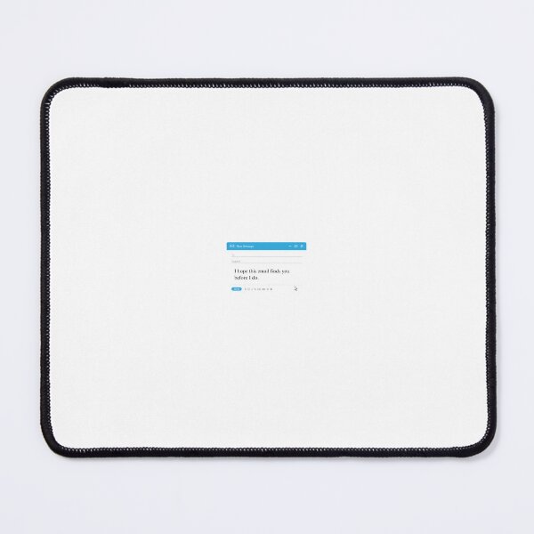 Item preview, i hope this email finds you before i do designed and sold by amaturo.
