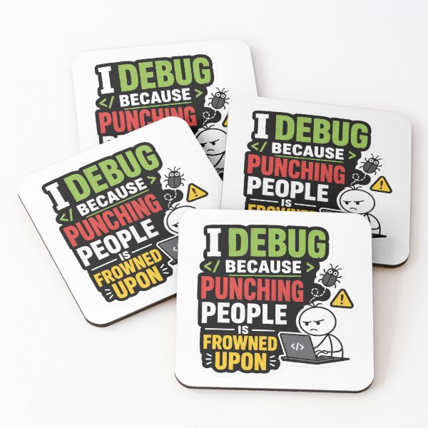 Item preview, I Debug Because Punching People Is Frowned Upon designed and sold by DebugLab.