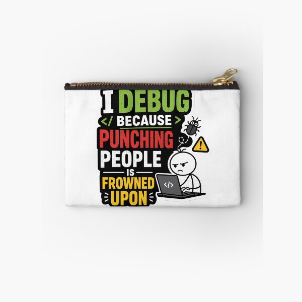 Item preview, I Debug Because Punching People Is Frowned Upon designed and sold by DebugLab.
