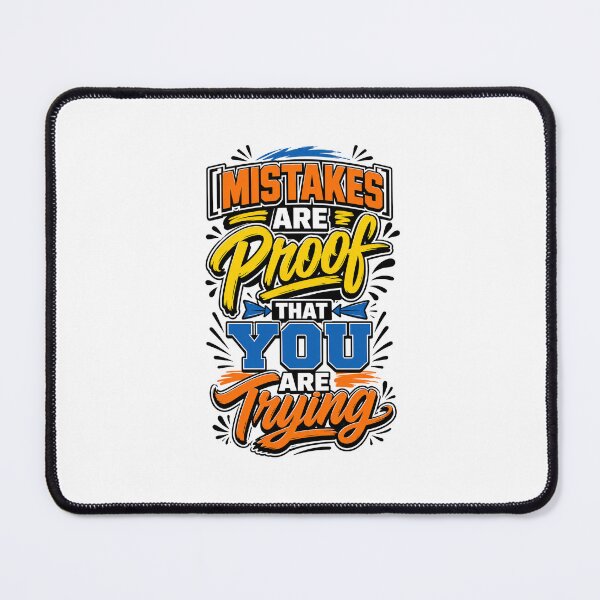 Item preview, Mistakes Are Proof You Are Trying designed and sold by graphixpolash.