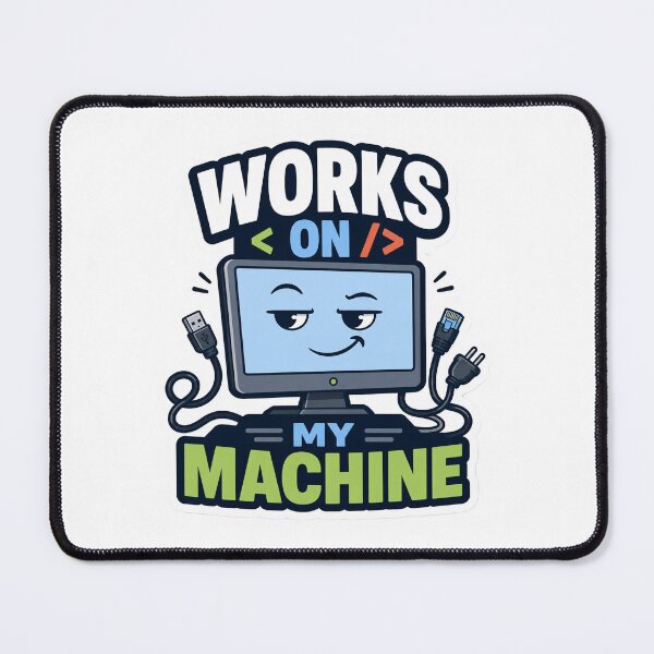 Item preview, Works On My Machine Funny Developer Meme designed and sold by DebugLab.