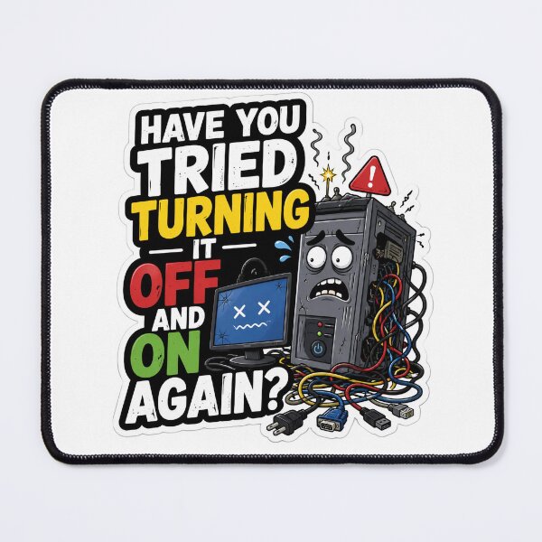 Item preview, Have You Tried Turning It Off And On Again Tech Support Humor designed and sold by DebugLab.