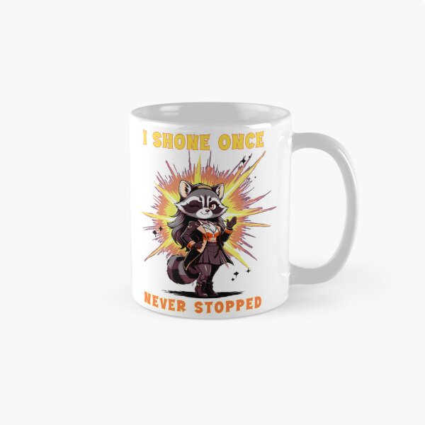 Item preview,  I Shone Once Never Stopped. Sassy Raccoon Empowerment designed and sold by Creative-Sanc.