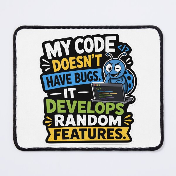Item preview, My Code Doesnt Have Bugs It Develops Random Features designed and sold by DebugLab.