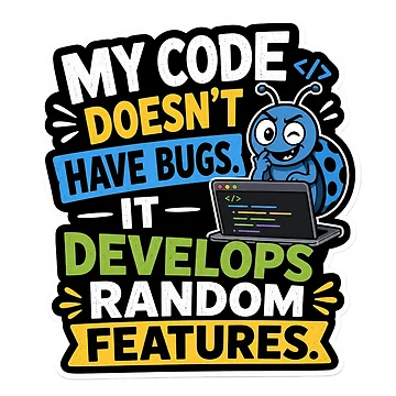 Artwork thumbnail, My Code Doesnt Have Bugs It Develops Random Features by DebugLab