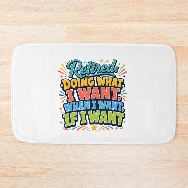 Item preview, Retired Doing What I Want When I Want If I Want Funny Retirement Gift designed and sold by WHDProduction45.
