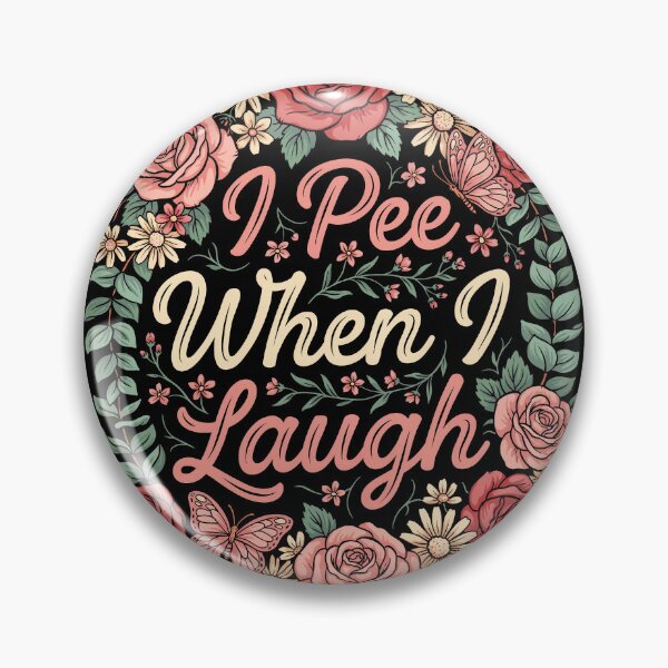Item preview, I Pee When I Laugh Flower designed and sold by Millsoft.