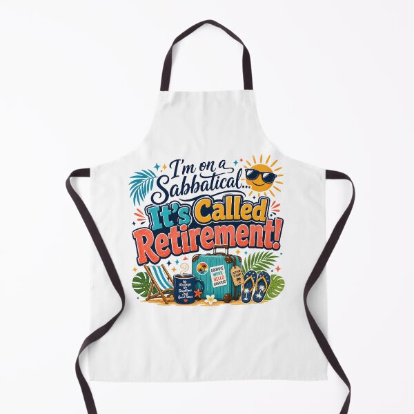 Item preview, I’m On A Sabbatical It’s Called Retirement Funny Retired Life Gift designed and sold by WHDProduction45.