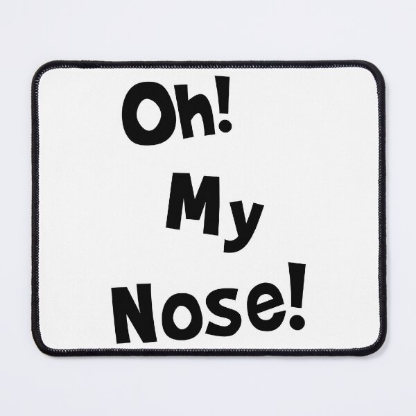Item preview, Oh My Nose designed and sold by arlitoickerson.