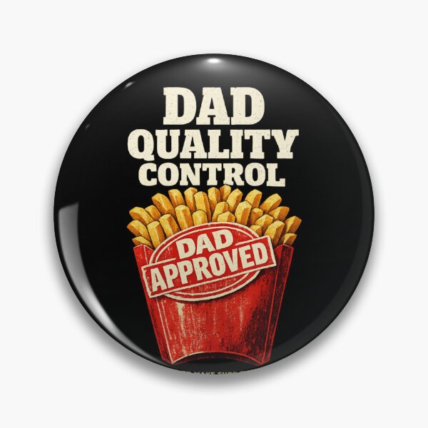 Item preview, DAD QUALITY CONTROL – Dad Approved French Fries Funny Father's Day designed and sold by XYZ Studio.