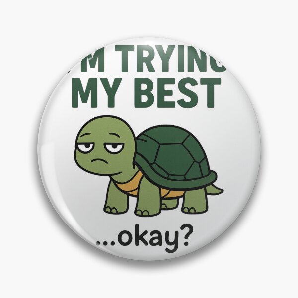 Item preview, I'm Trying My Best Okay Turtle designed and sold by MJO80.