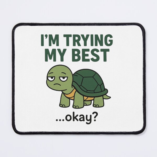 Item preview, I'm Trying My Best Okay Turtle designed and sold by MJO80.