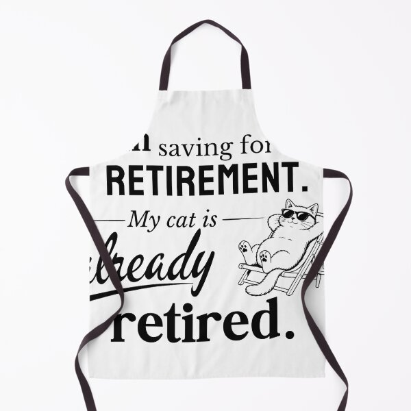 Item preview, I'm Saving for Retirement, My Cat is Already Retired designed and sold by petsblogs.