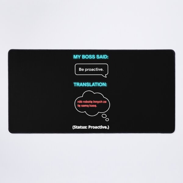 Item preview, Black - My Boss Said: Be Proactive – Funny Polish Diaspora Work Humour Gift designed and sold by VibePolinglish.