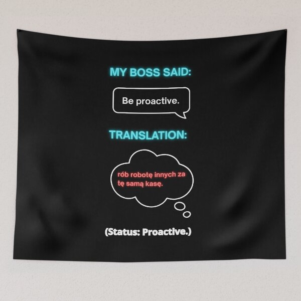 Item preview, Black - My Boss Said: Be Proactive – Funny Polish Diaspora Work Humour Gift designed and sold by VibePolinglish.