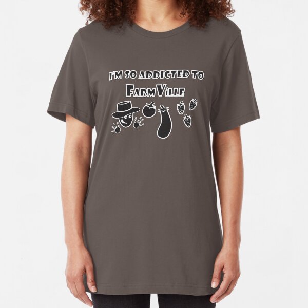 I'm sooo Addicted to FarmVille Slim Fit T-Shirt