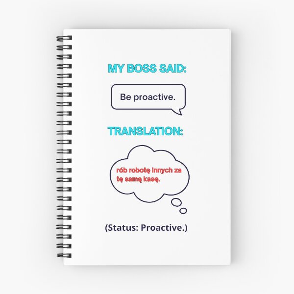 Item preview, White - My Boss Said: Be Proactive – Funny Polish Diaspora Work Humour Gift designed and sold by VibePolinglish.