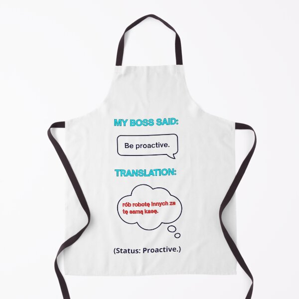 Item preview, White - My Boss Said: Be Proactive – Funny Polish Diaspora Work Humour Gift designed and sold by VibePolinglish.