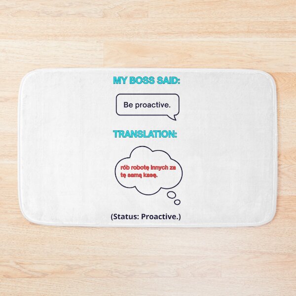 Item preview, White - My Boss Said: Be Proactive – Funny Polish Diaspora Work Humour Gift designed and sold by VibePolinglish.