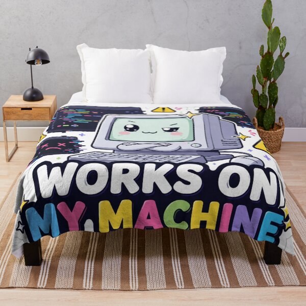 Item preview, Works On My Machine Cute Developer Sarcasm designed and sold by DebugLab.
