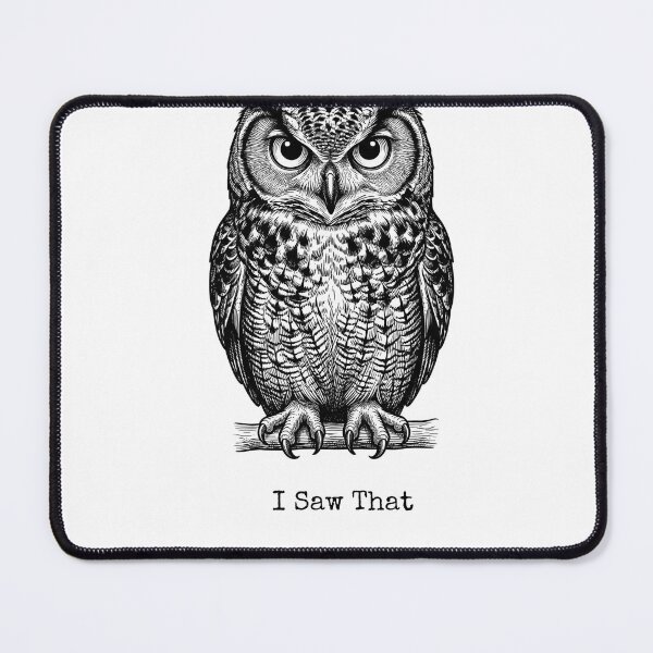 Item preview, OWL — I Saw That designed and sold by lazydogonline.