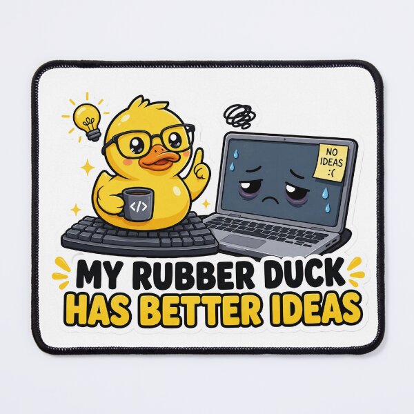 Item preview, My Rubber Duck Has Better Ideas Cute Coding Humor designed and sold by DebugLab.