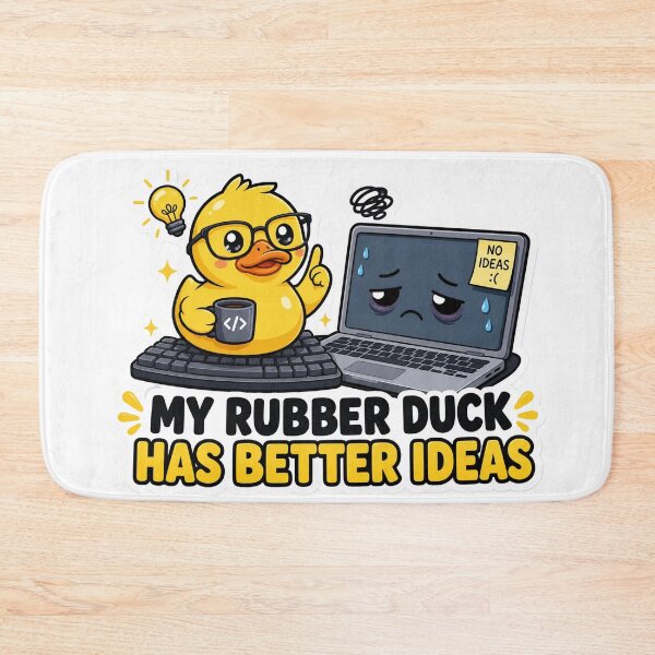 Item preview, My Rubber Duck Has Better Ideas Cute Coding Humor designed and sold by DebugLab.