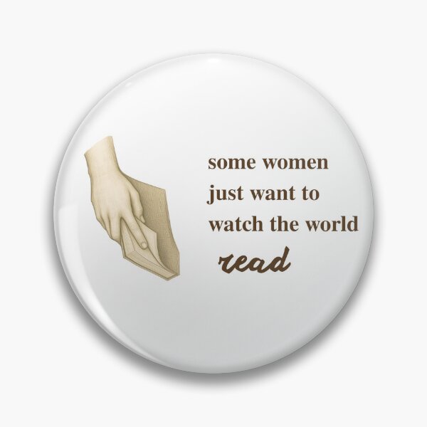 Item preview, Some Women Just Want To Watch The World Read designed and sold by Beiralei.